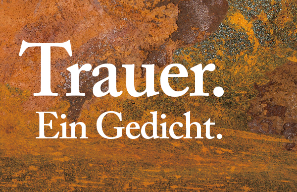 Trauer. Ein Gedicht.